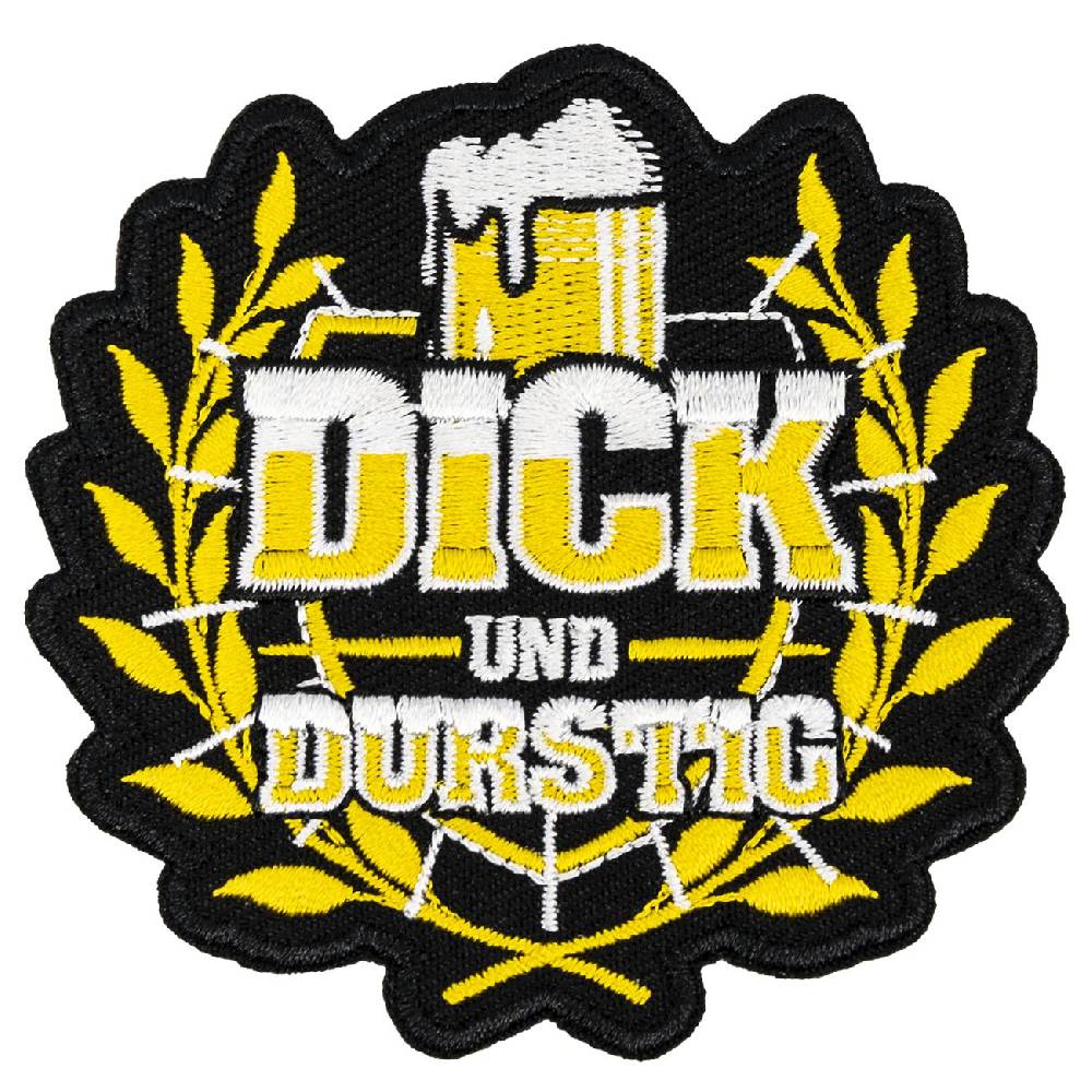 Spass Kostet Aufnäher Aufbügler Dick und Durstig